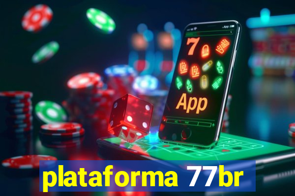 plataforma 77br